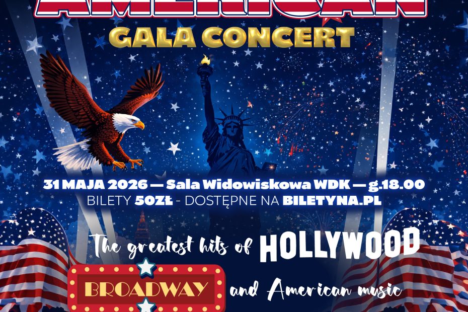 American Gala Concert – muzyczna podróż po świecie amerykańskich hitów i filmowej magii!