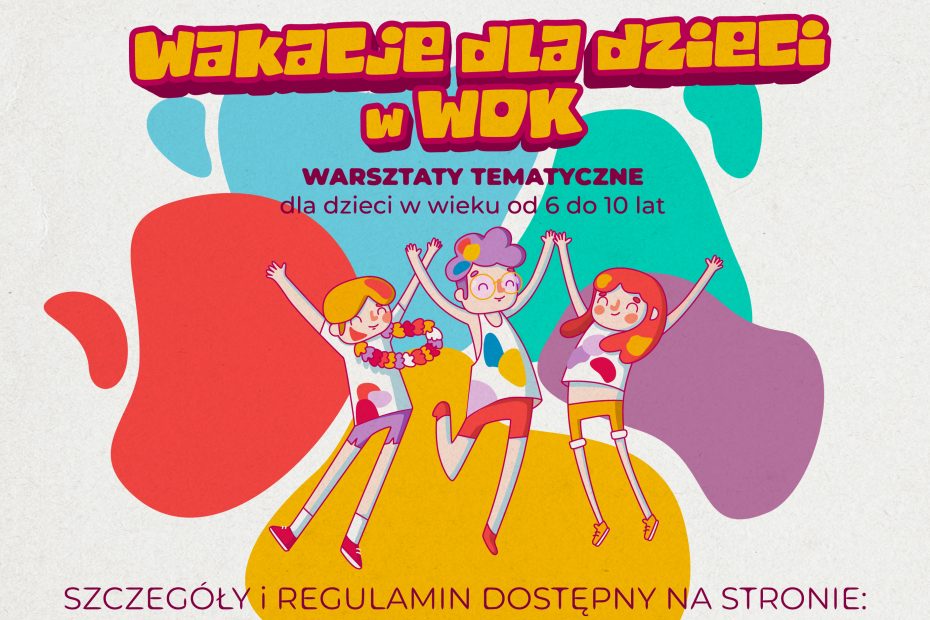 Twórcze Wakacje z WDK – letnie warsztaty pełne muzyki, sztuki i odkrywania świata
