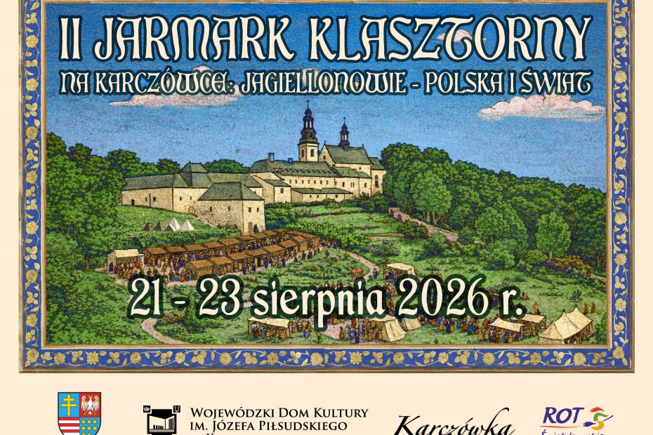 Od chrztu do królewskiego wesela. II Jarmark Klasztorny na Karczówce zabierze uczestników do początków dynastii Jagiellonów
